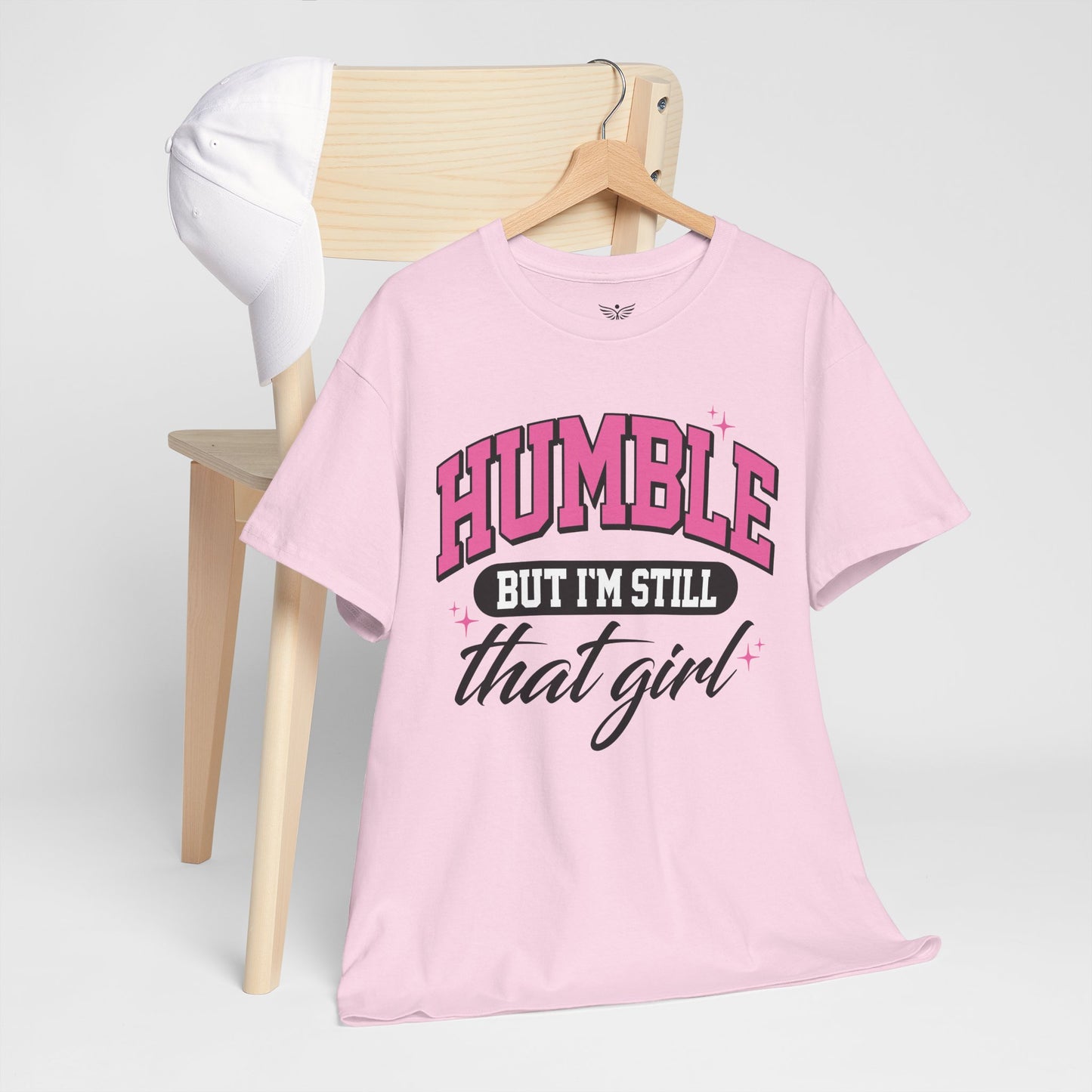 HUMBLE BUT I'M STILL THAT GIRL - Tee