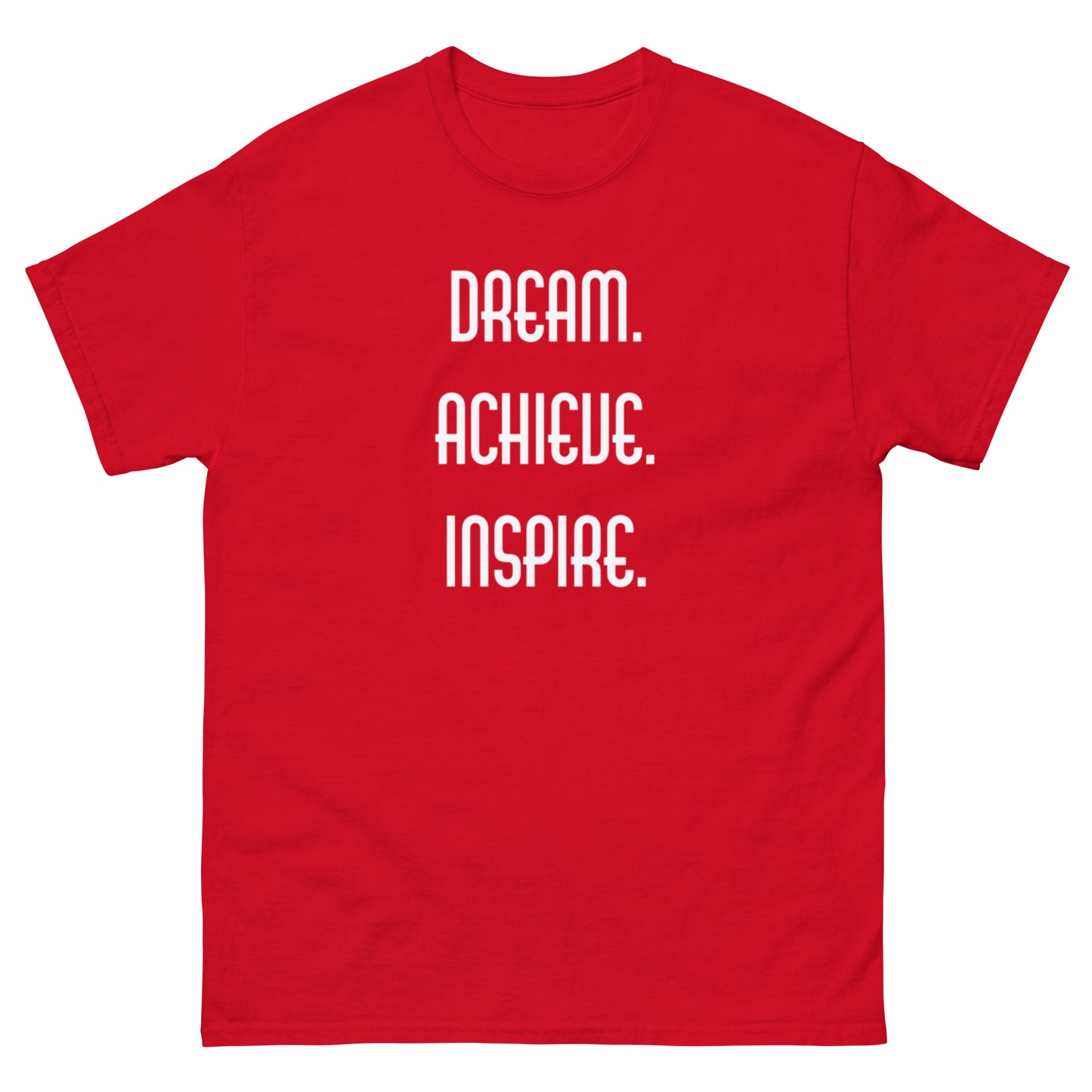 DREAM ACHIEVE INSPIRE - Unisex T-Shirt