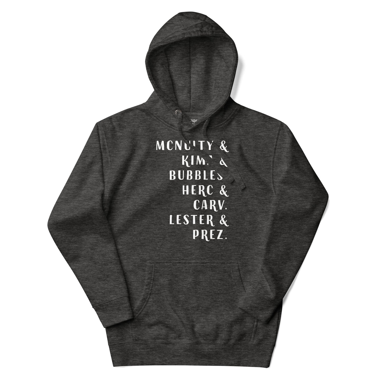 MCNULTY KIMA BUBBLES HERC CARV LESTER PREZ - Unisex Hoodie