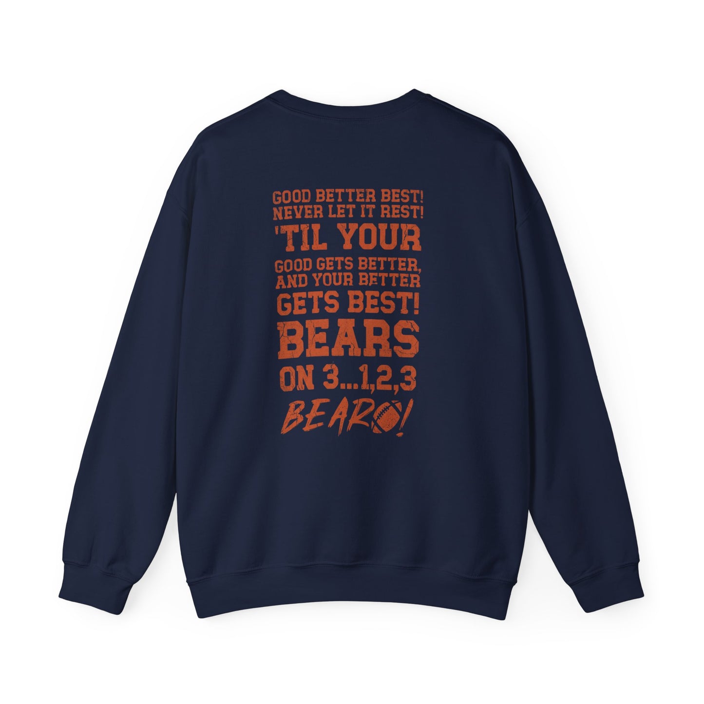 CHICAGO BEARS GOOD BETTER BEST MOTTO - Sweatshirt