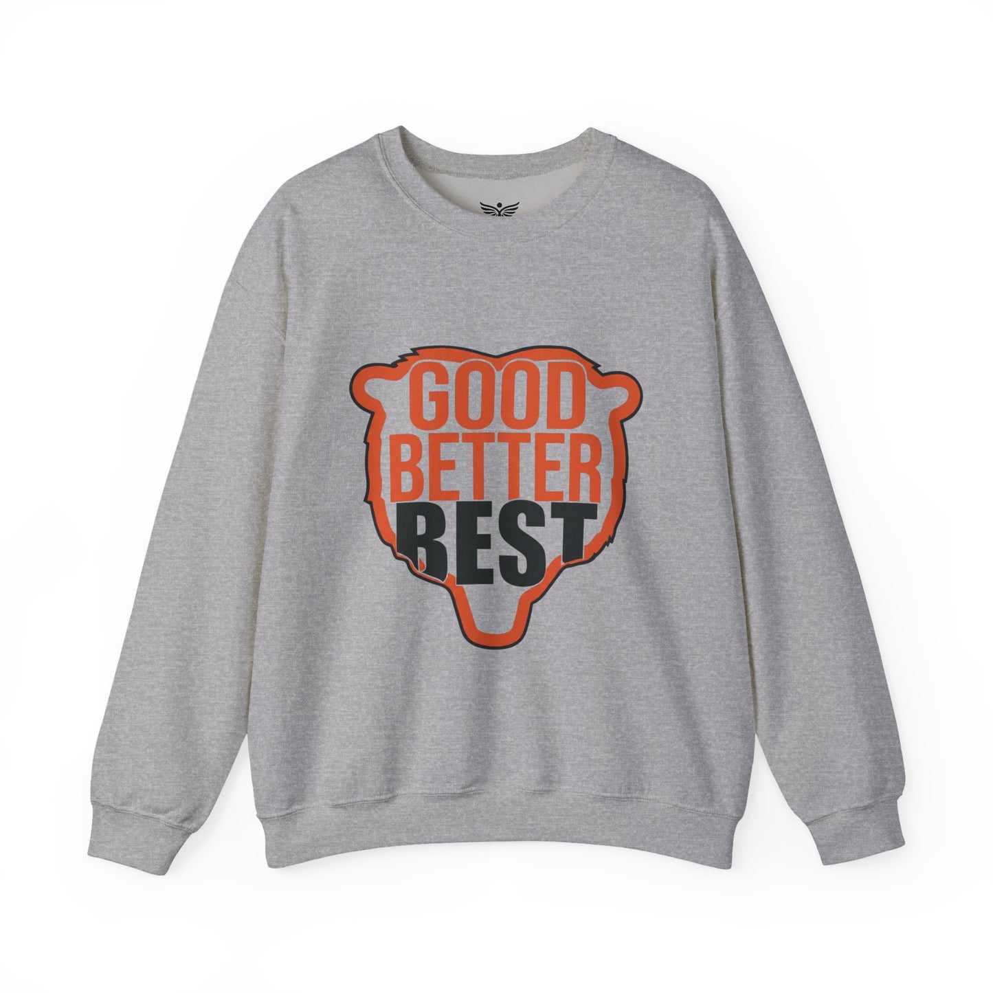 GOOD BETTER BEST MOTTO - Sweatshirt
