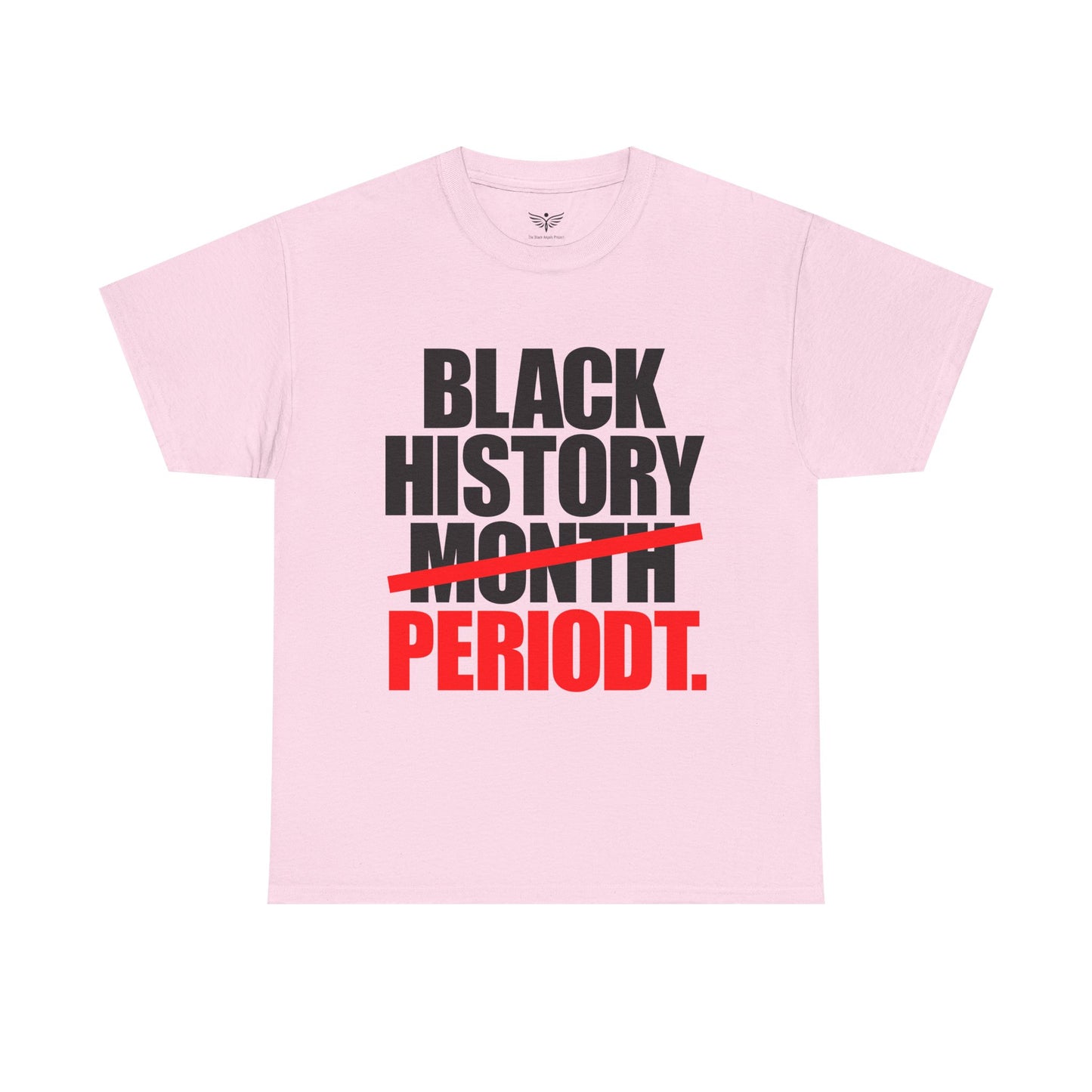 BLACK HISTORY PERIODT Graphic Unisex T-Shirt