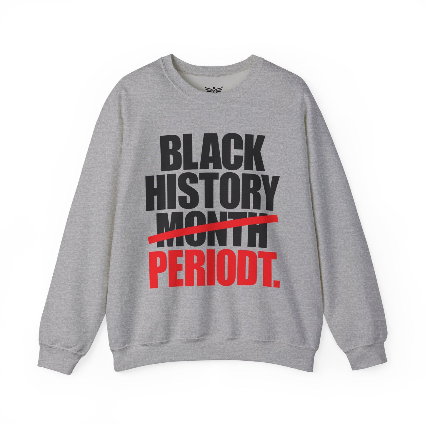 BLACK HISTORY PERIODT Unisex Graphic Sweatshirt