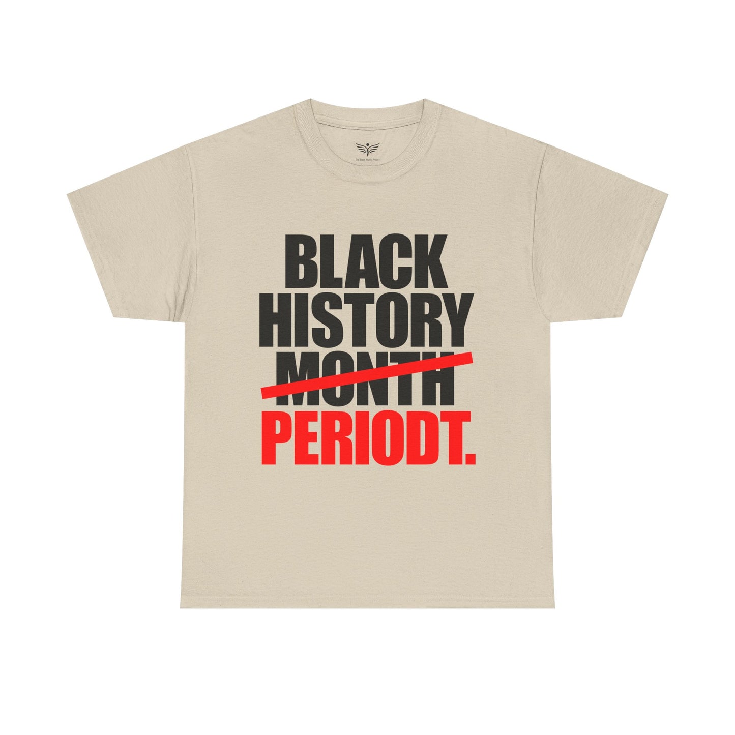 BLACK HISTORY PERIODT Graphic Unisex T-Shirt