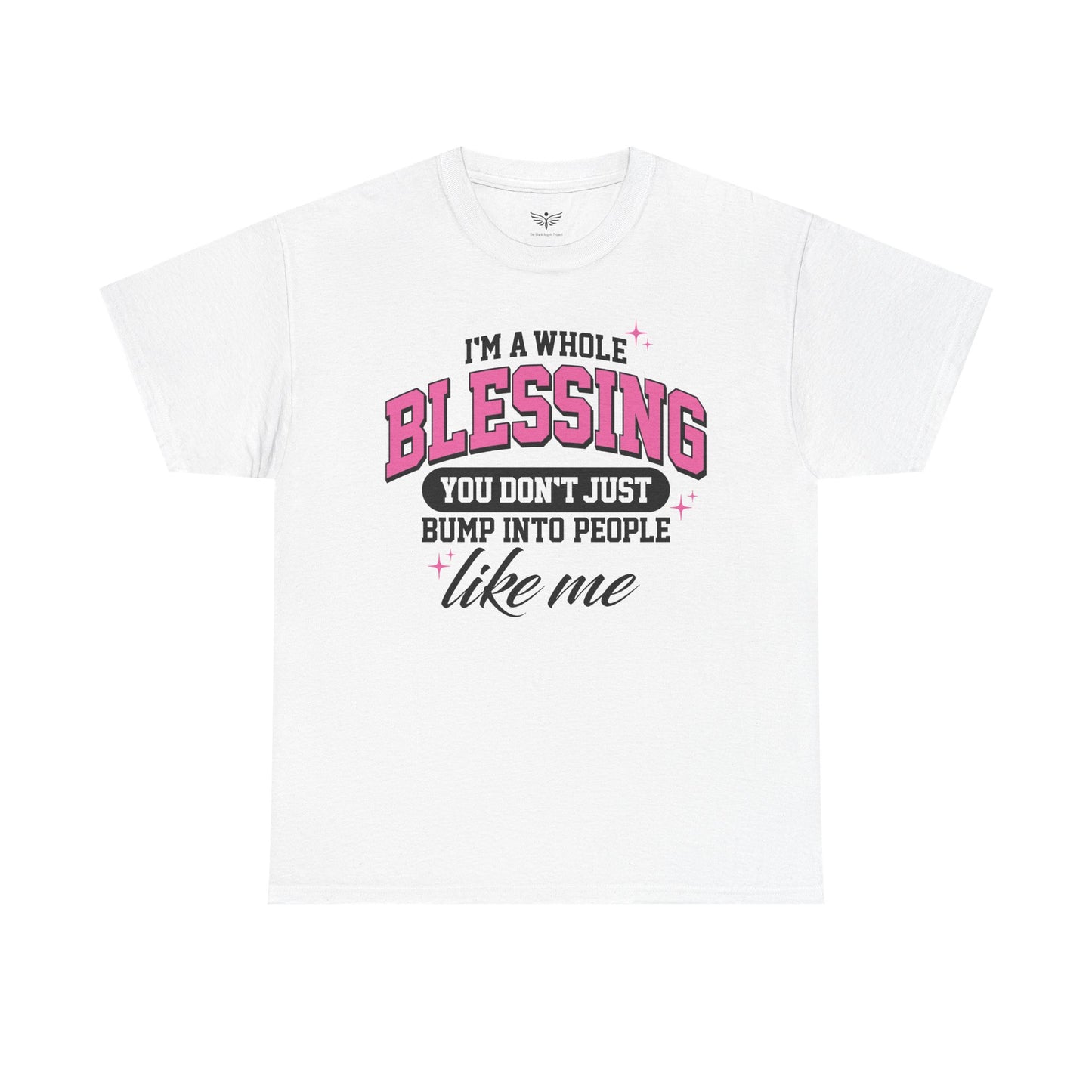 I'M A WHOLE BLESSING - T-Shirt