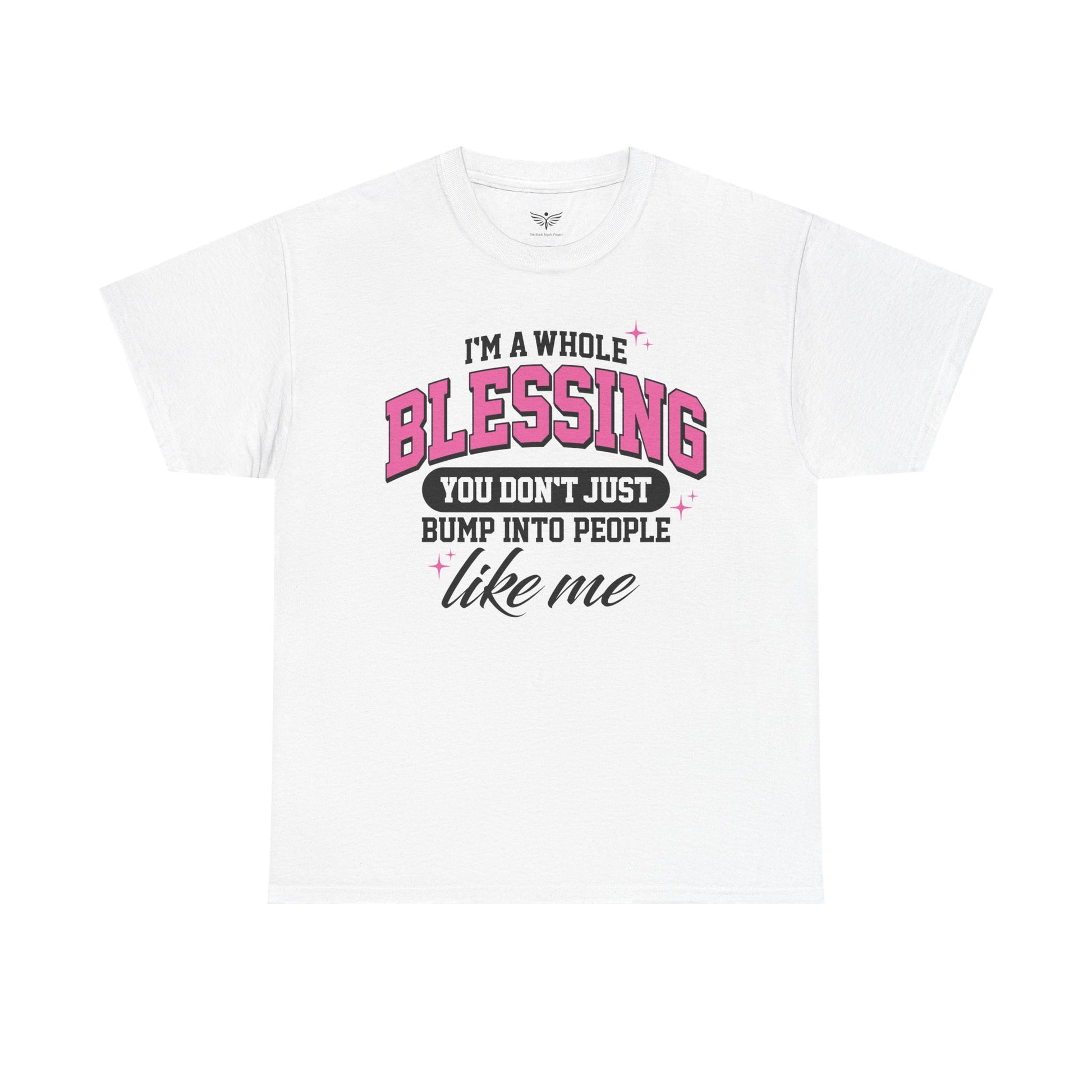 I'M A WHOLE BLESSING - T-Shirt