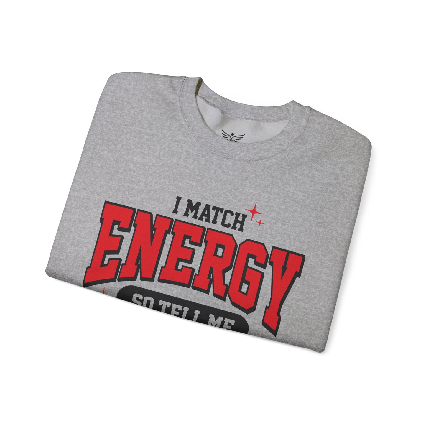 I MATCH ENERGY - Unisex Sweatshirt