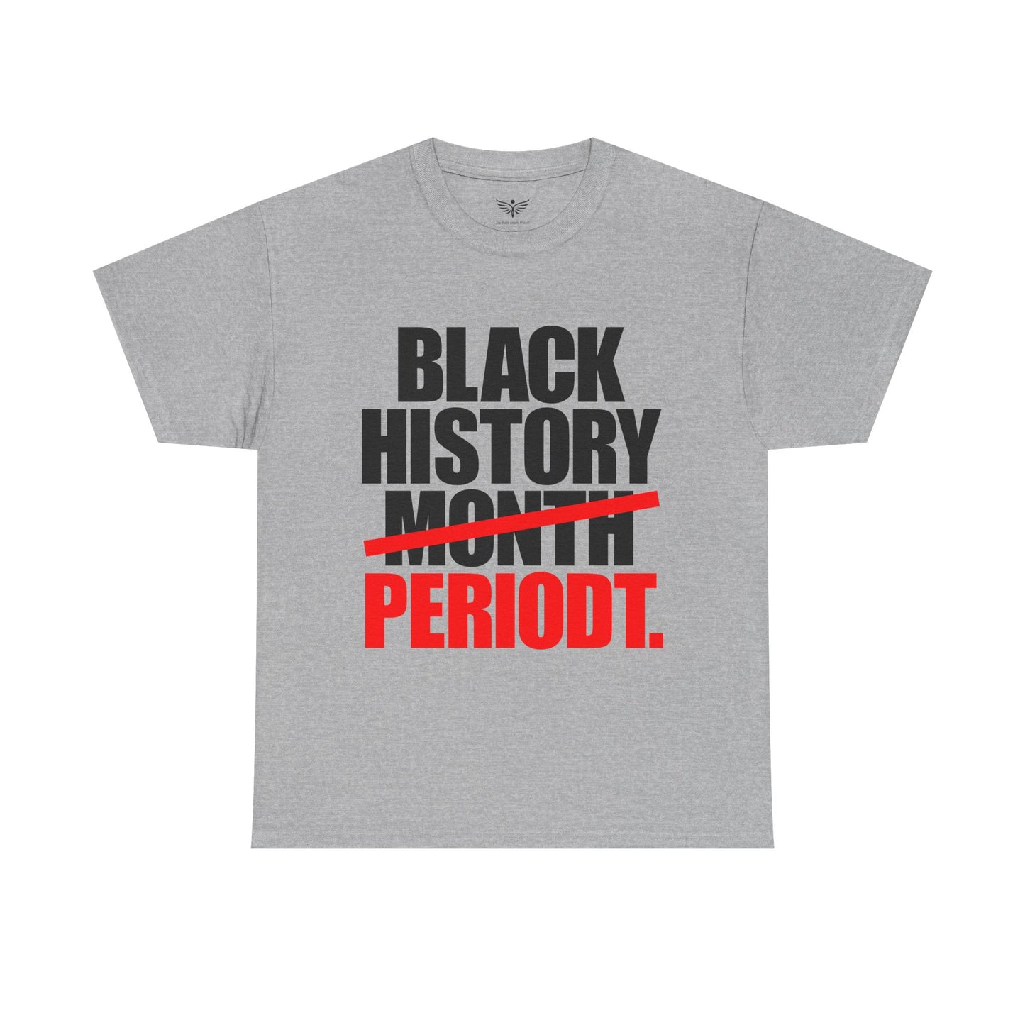 BLACK HISTORY PERIODT Graphic Unisex T-Shirt