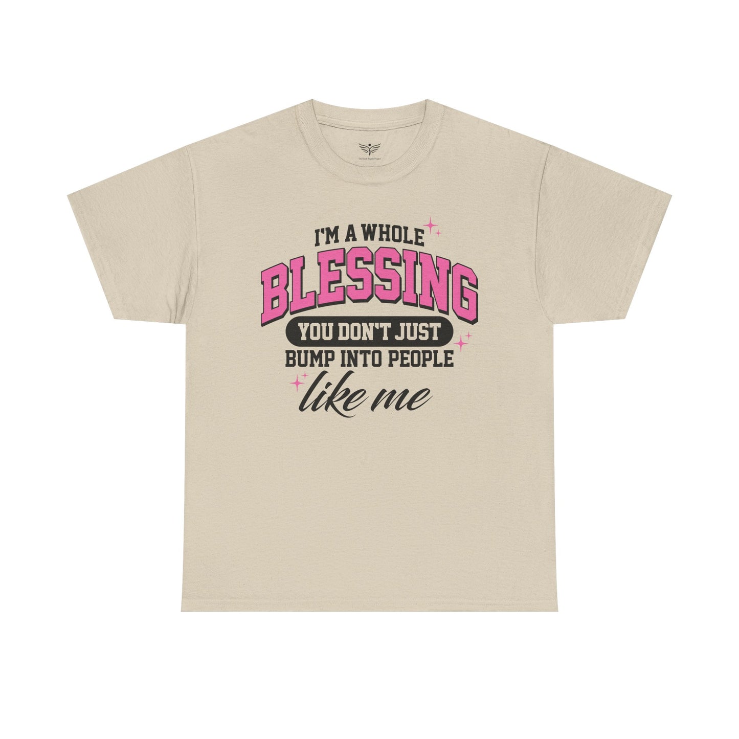 I'M A WHOLE BLESSING - T-Shirt