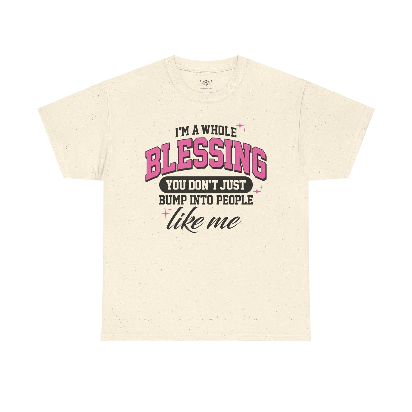 I'M A WHOLE BLESSING - T-Shirt