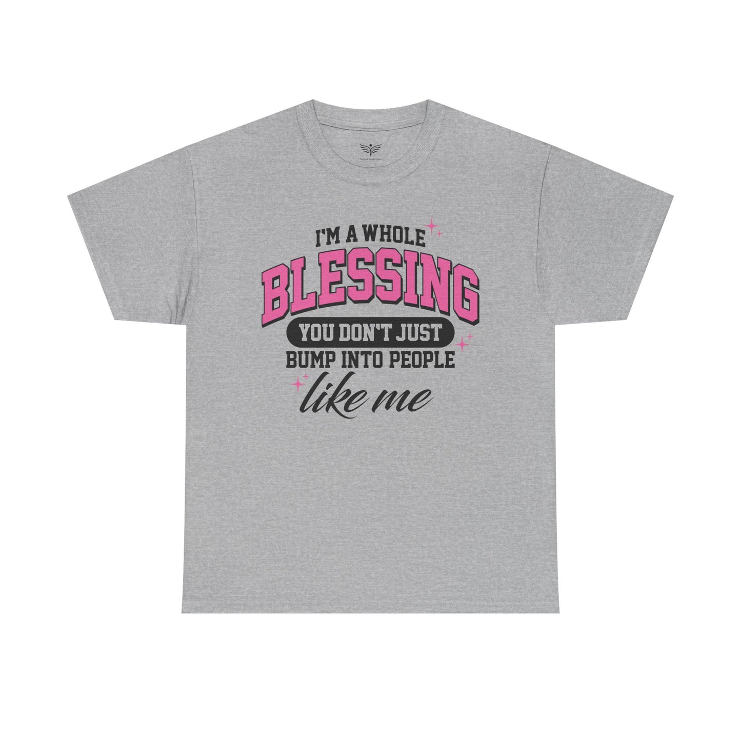 I'M A WHOLE BLESSING - T-Shirt
