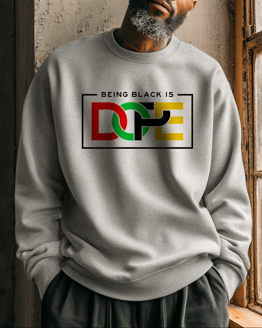 BEING BLACK IS SOPE Unisex Sweatshirt