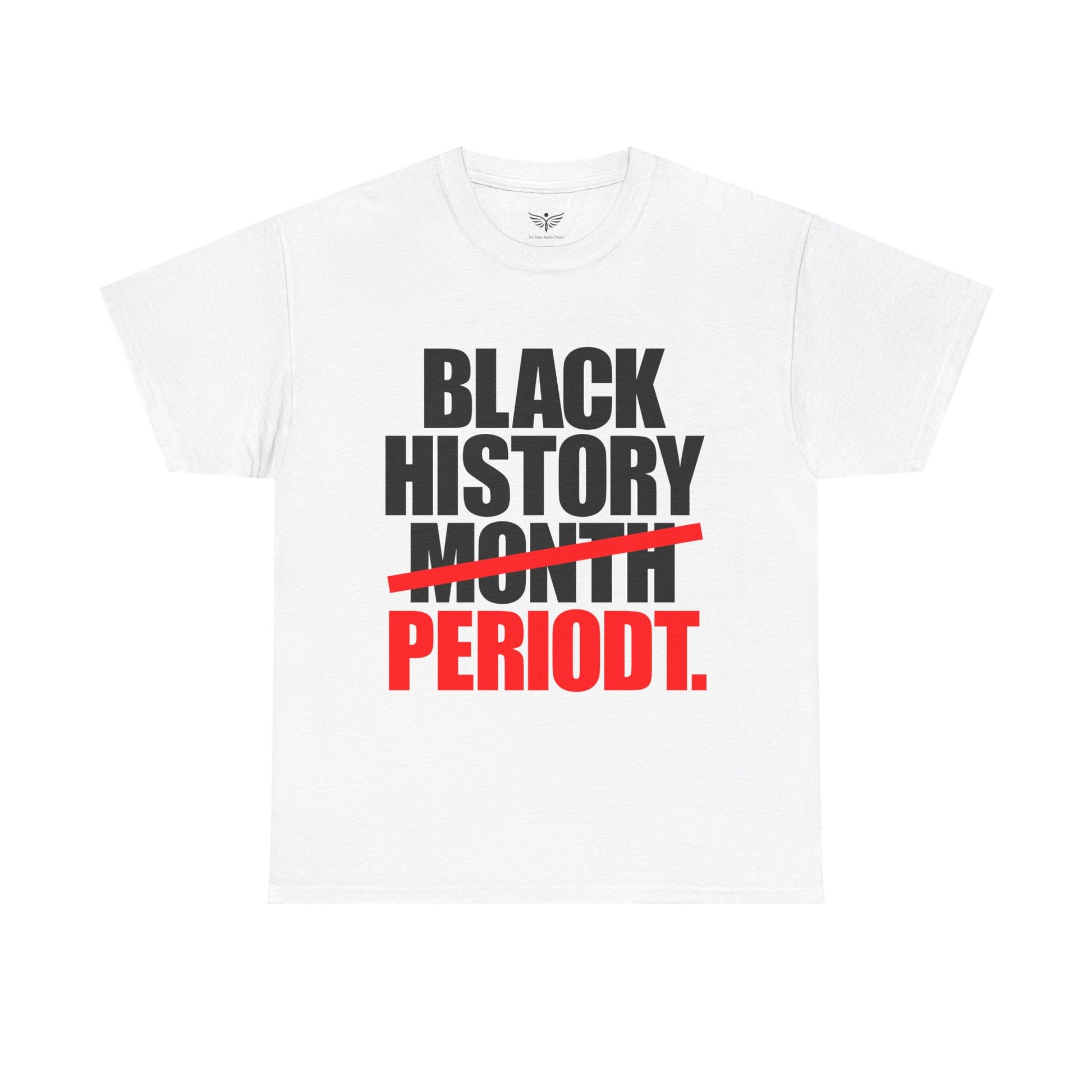 BLACK HISTORY PERIODT White Unisex T-Shirt