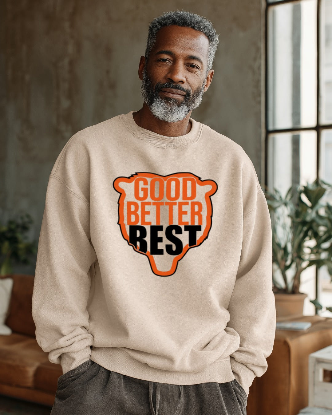 GOOD BETTER BEST MOTTO Unisex Sweatshirt
