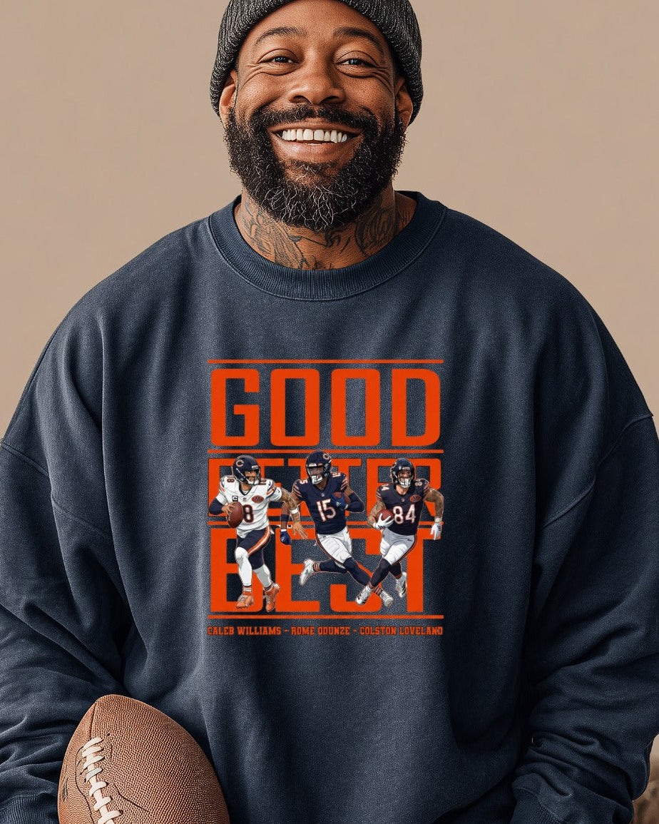 GOOD BETTER BEST TEAM Unisex Sweatshirt