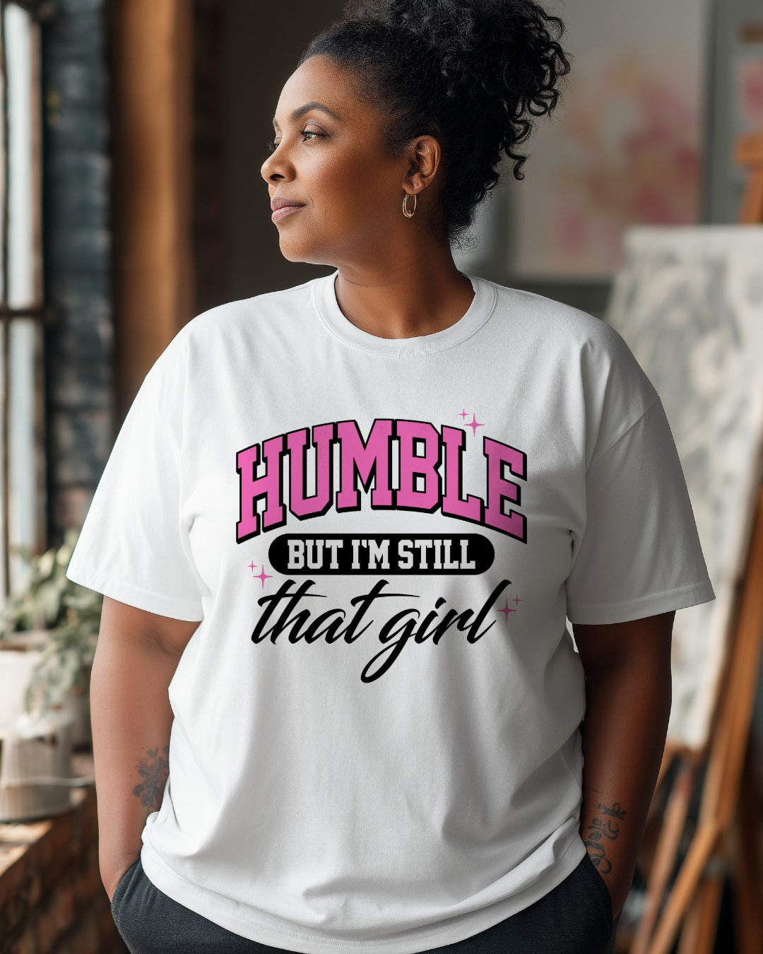 HUMBLE BUT I'M STILL THAT GIRL - Tee