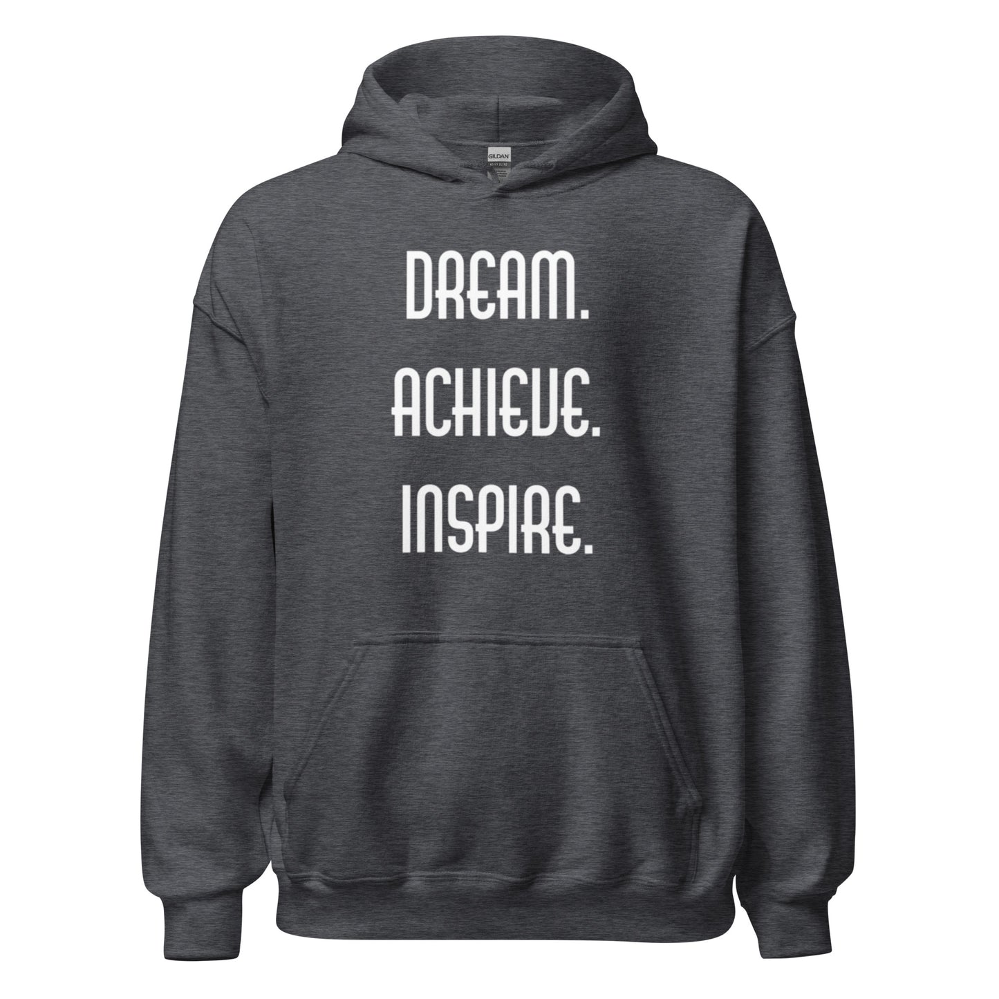 DREAM ACHIEVE INSPIRE - Unisex Hoodie