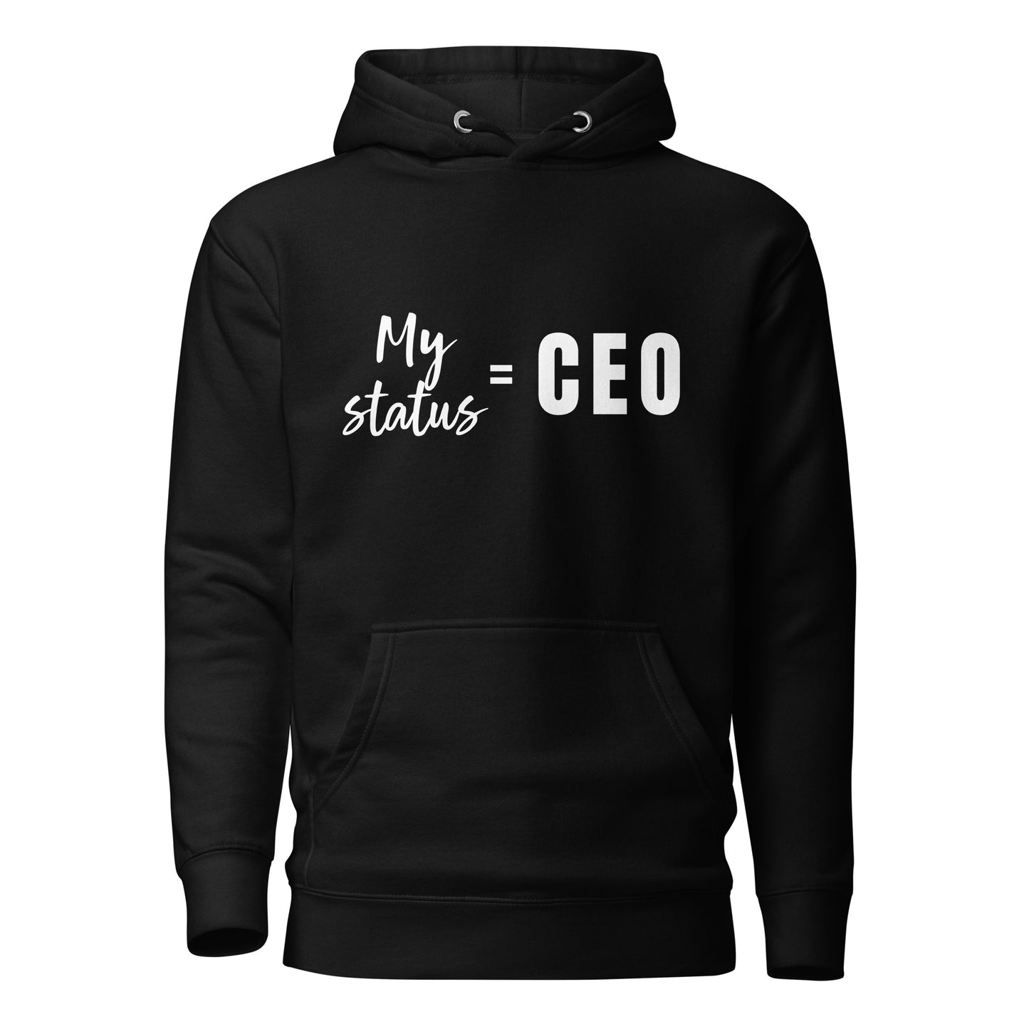 MY STATUS = CEO - Black Unisex Hoodie