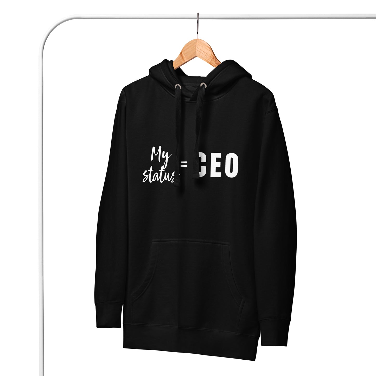 MY STATUS = CEO - Black Unisex Hoodie