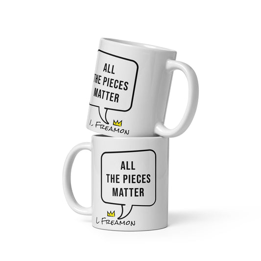 ALL THE PIECES MATTER - White glossy mug