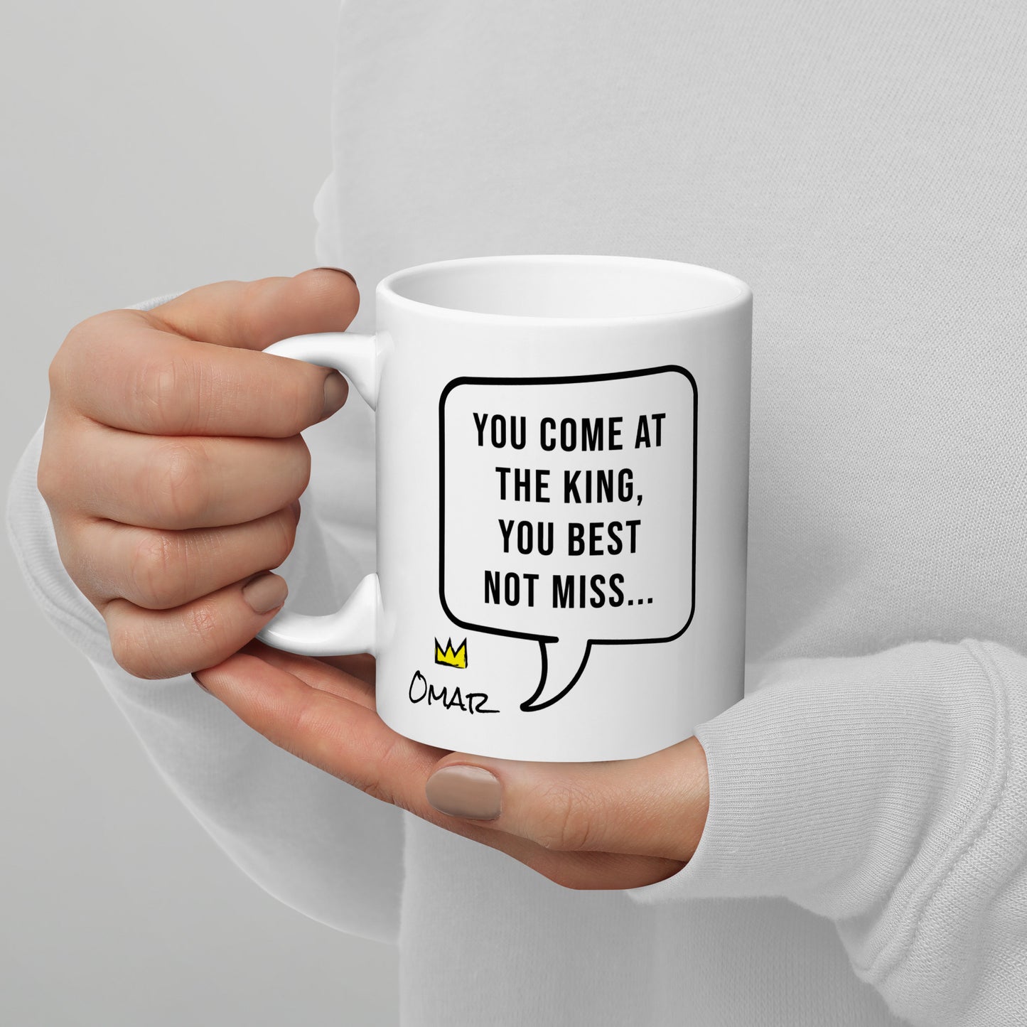 YOU COME AT THE KING - White glossy mug