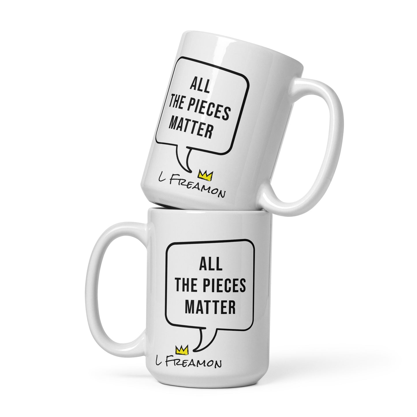 ALL THE PIECES MATTER - White glossy mug